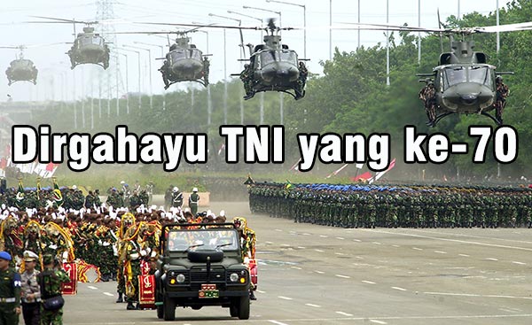 Dirgahayu TNI yang ke-70