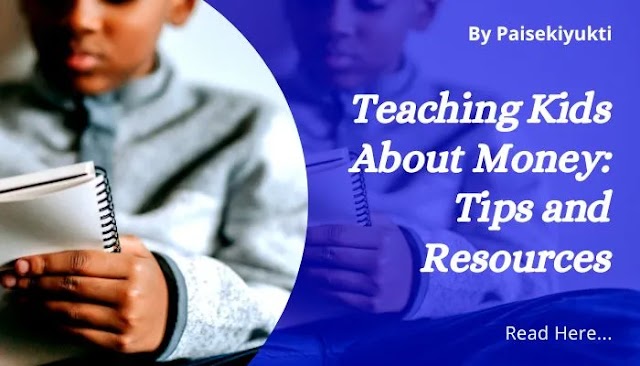 Teaching Kids About Money: Tips and Resources
