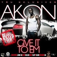 Akon – Give It To Em (2011)