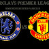 Man Utd Preview (Barclays Premier League) >> Chelsea vs Manchester United