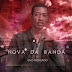Uno Morgado - Nova Na Banda(2019)[DOWNLOAD]