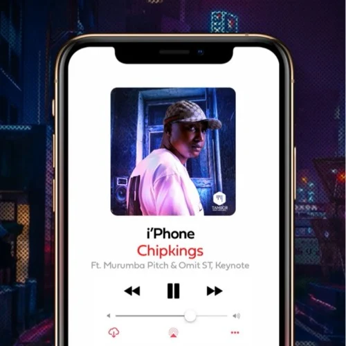 DOWNLOAD MP3 : Chipkings - i’Phone (ft. Murumba Pitch, Omit ST & Keynote)