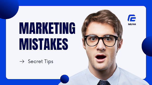  The 3 Biggest Marketing Mistakes Businesses Make And How To Avoid Them