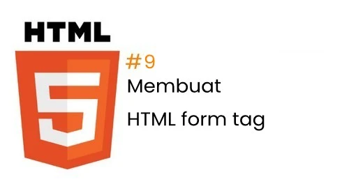 Membuat HTML form tag serta Element nya