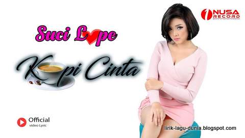 Lirik Lagu Kopi Cinta - Suci Lope