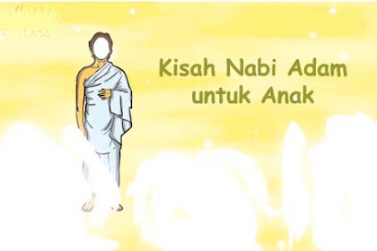 Kisah Nabi Adam untuk Anak Versi kak Rasyid