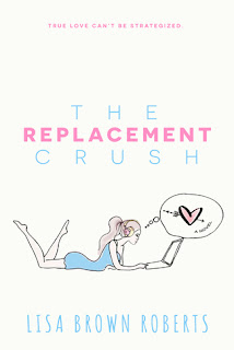 The Replacement Crush by Lisa Brown Roberts