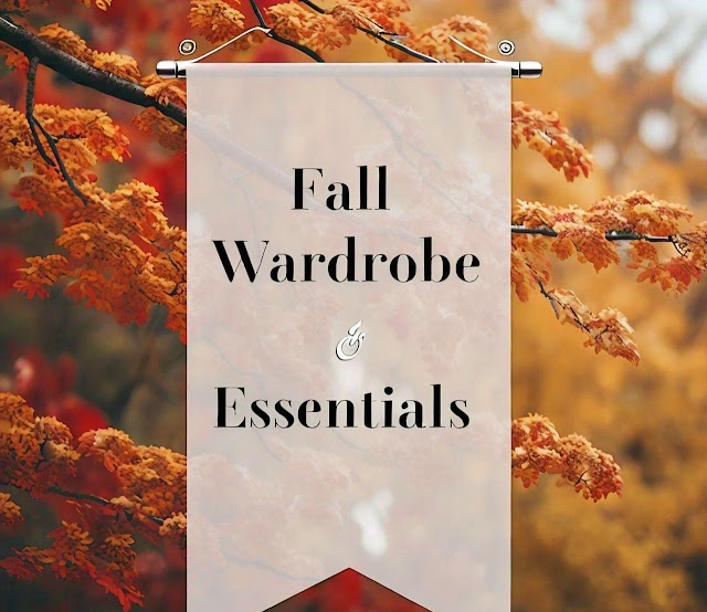 What To Wear: Fall Wardrobe Essentials