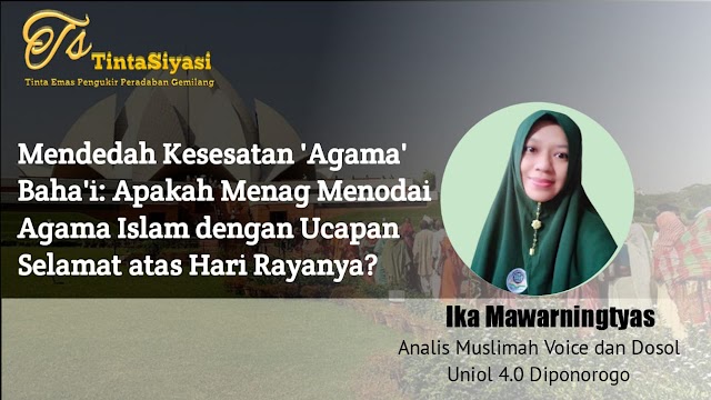 Mendedah Kesesatan 'Agama' Baha'i: Apakah Menag Menodai Agama Islam dengan Ucapan Selamat atas Hari Rayanya?