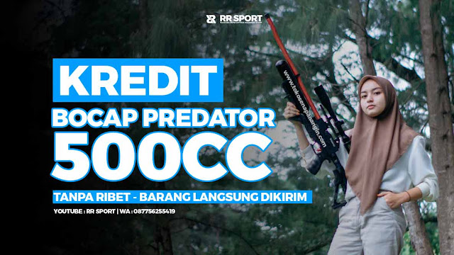 Kredit Senapan Angin Bocap Predator 500CC Tanpa Ribet Langsung Dikirim