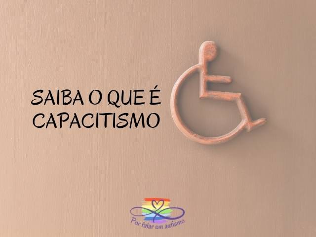 Saiba o que é CAPACITISMO