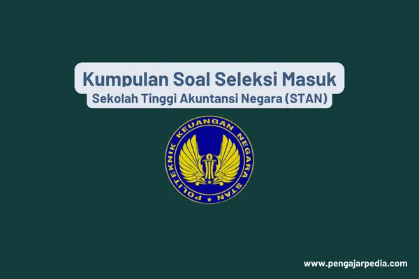 Kumpulan Soal Seleksi Masuk Sekolah Tinggi Akuntansi Negara (STAN) - www.pengajarpedia.com