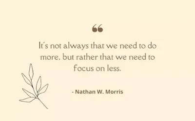 Focus on less