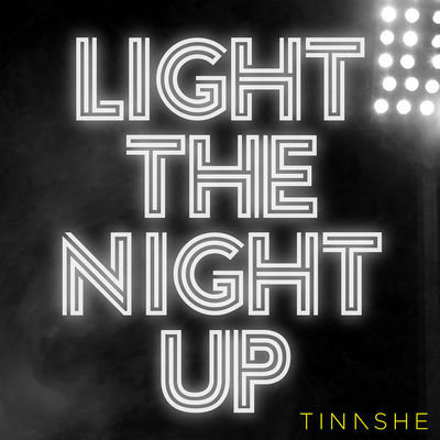 Tinashe - Light The Night Up Lyrics