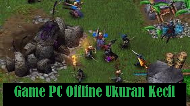 Game PC Offline Ukuran Kecil