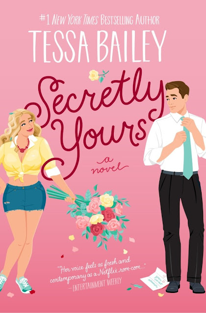 New Release: Secretly Yours by Tessa Bailey