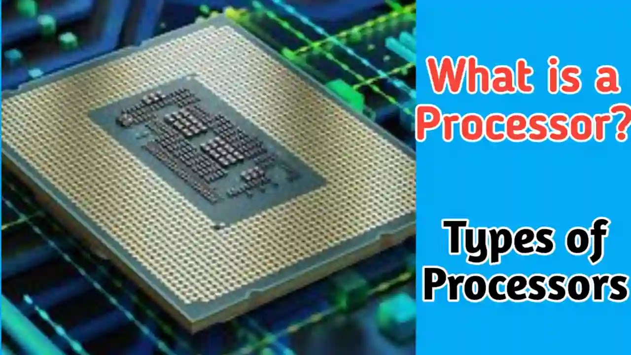 What is a Processor? | Types of Processors,CPU Types