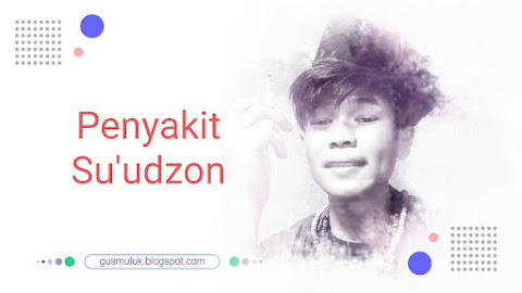 Penyakit Su'udzon