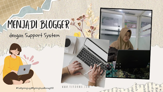 Menjadi Blogger dengan Support System
