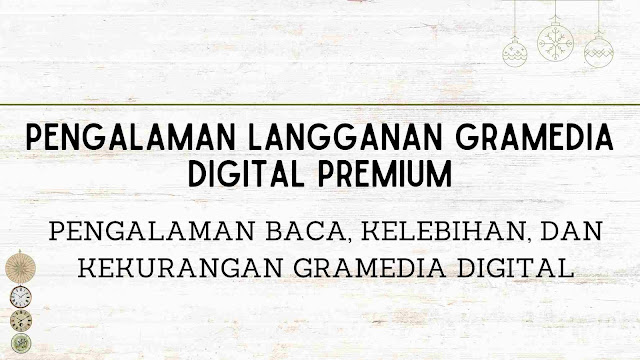 Pengalaman Langganan Gramedia Digital PremiumPengalaman Langganan Gramedia Digital Premium