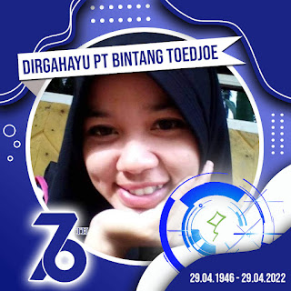 Twibbon HUT ke-76 PT BINTANG TOEDJOE 29 April 2022