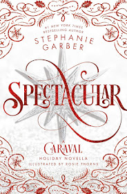 Spectacular by Stephanie Garber