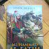 Review Buku "Muhammad al-Fatih: Sang Penakluk Konstantinopel"