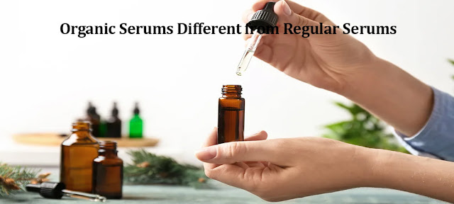 Organic Serums Different from Regular Serums