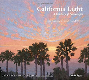 California Light: A Century of Landscapes: Paintings of the California Art Club