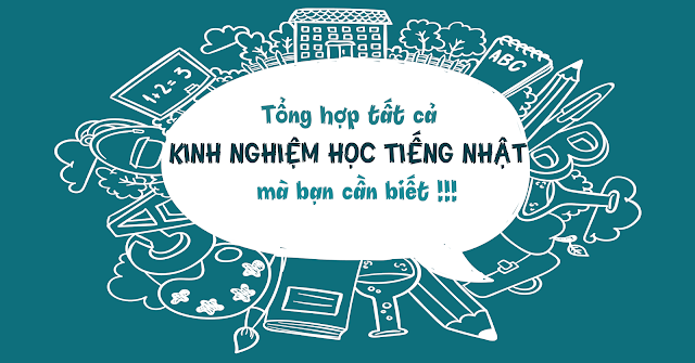 Kinh nghiệm học tiếng Nhật hiệu quả nhất