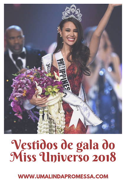 Os vestidos de gala do Miss Universo 2018