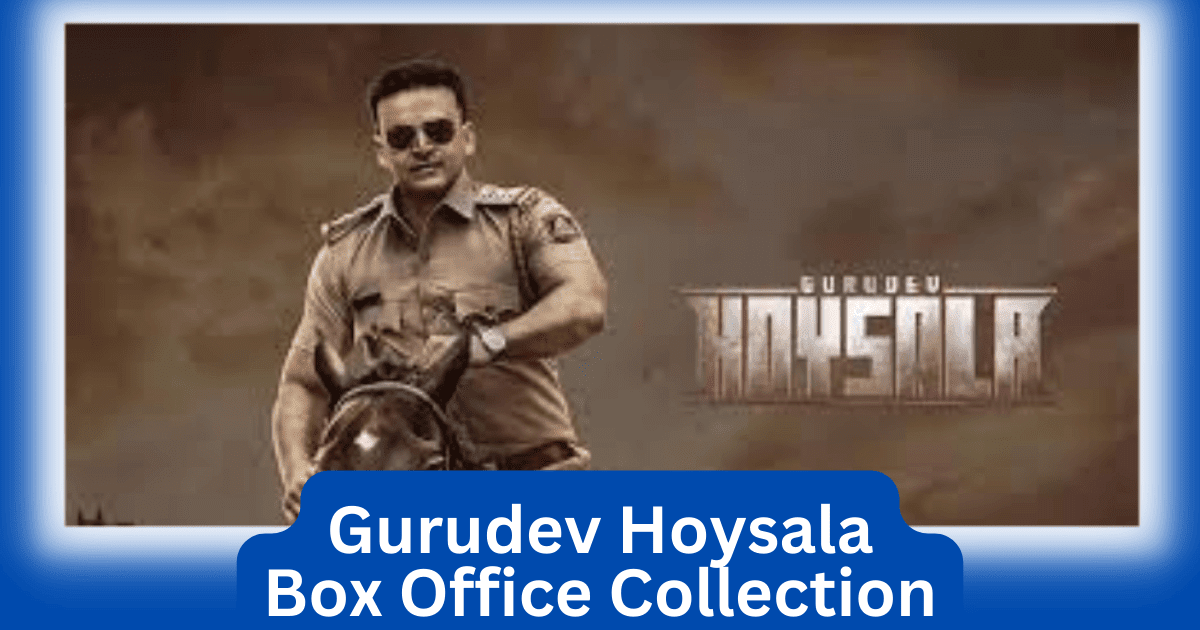 Gurudev Hoysala Box Office Collection