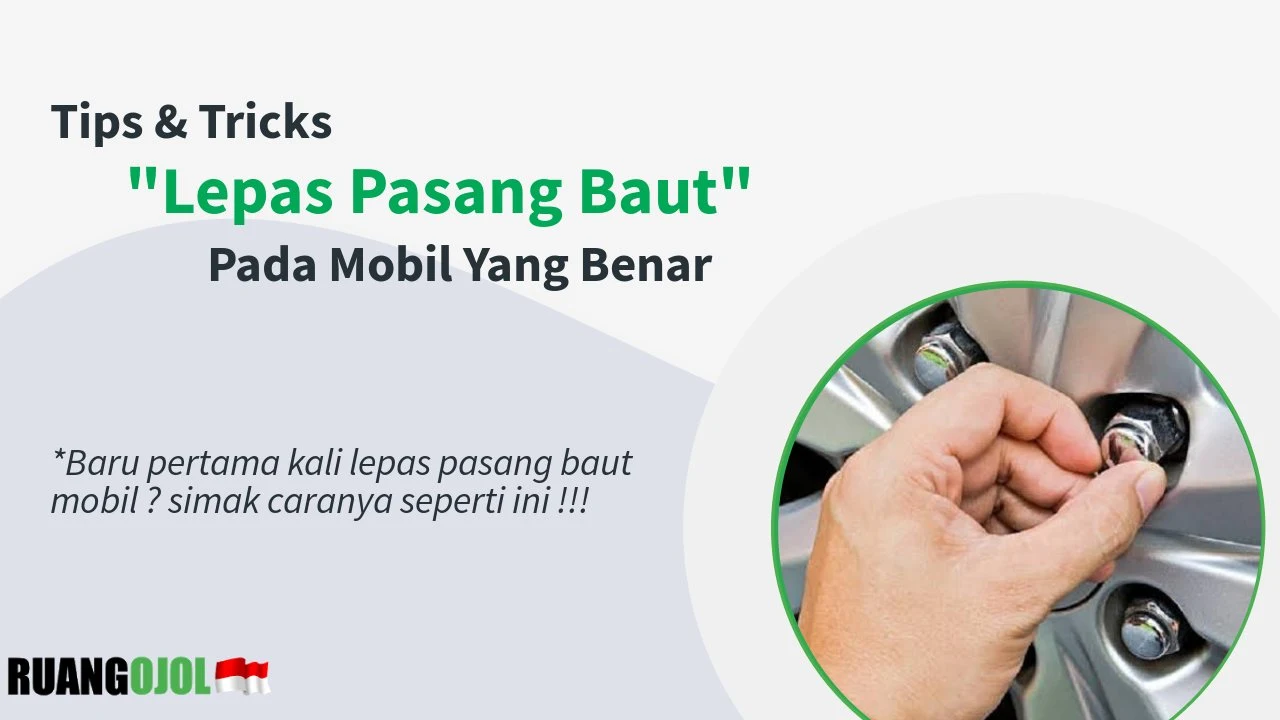 cara-lepas-pasang-baut-mobil-yang-benar