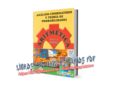 [PDF] Aritmética: Análisis Combinatorio y Teoría de Probabilidades | Teoría y problemas | Ediciones Cuzcano | 128 páginas | 60 MB 