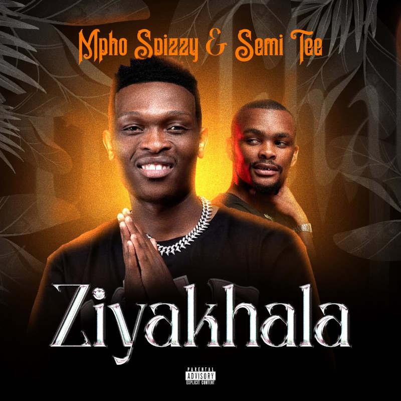 Mpho Spizzy & Semi Tee - Ziyakhala mp3 download