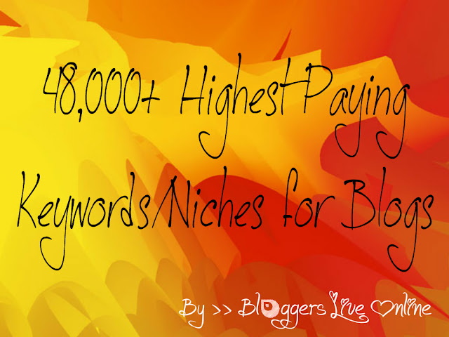 48,000+ Highest Paying Keywords/Niches for Blogs by Bloggers Live Online