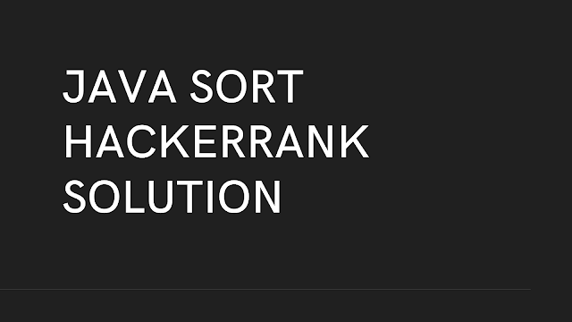 Java Sort Hackerrank Solution | Sort list using comparator for three values
