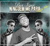 Boy Isma Feat. Chupado Muller - Ninguém me Para  (2018)