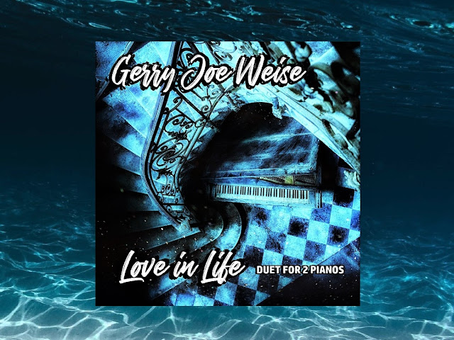 Gerry Joe Weise, Love in Life, Duet for 2 Pianos