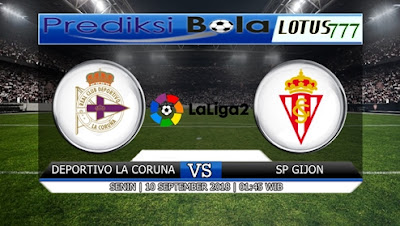 PREDIKSI DEPORTIVO LA CORUNA VS SP GIJON 10 SEPTEMBER 2018