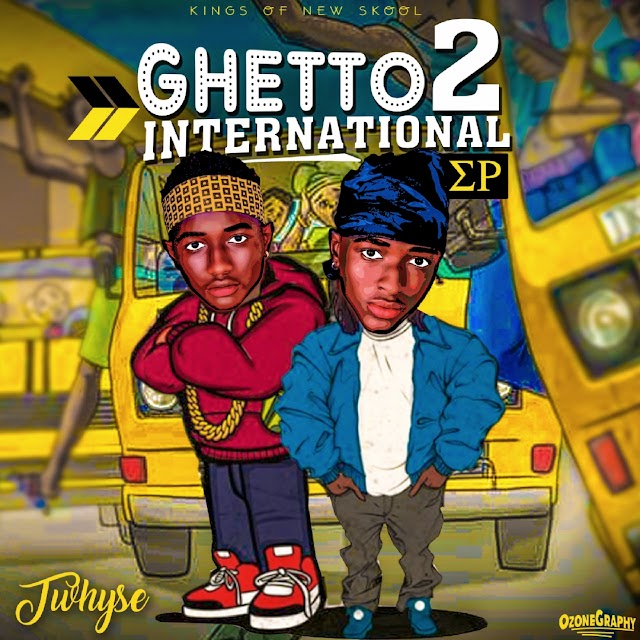 EXTENDED PLAY : Twhyse Ghetto to International ( full EP)