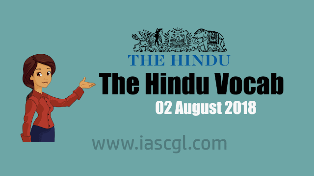 The Hindu Vocab 02 August 2018