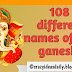 What are the different names of ganesha | 108 names of lord ganesha in sanskrit- crazyideasdaily