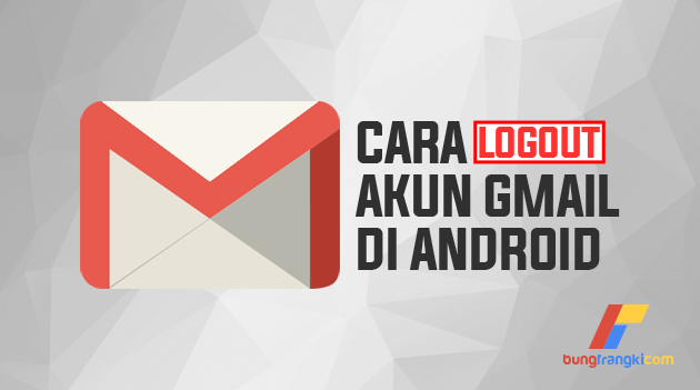 Cara Keluar atau Logout Gmail di Android