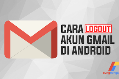 Cara Keluar atau Logout Gmail di Android