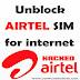 Unblock Airtel Sim-Working method 2015 for internet