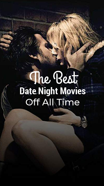 The Best Date Night Movies of All Time