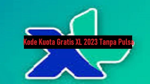 Kode Kuota Gratis XL 2023 Tanpa Pulsa