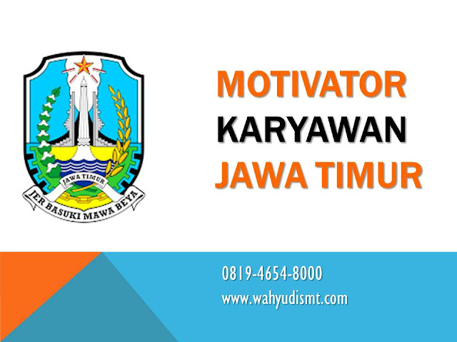 Motivator Karyawan Jawa Timur 0819-4654-8000