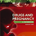 Drugs and Pregnancy: A Handbook